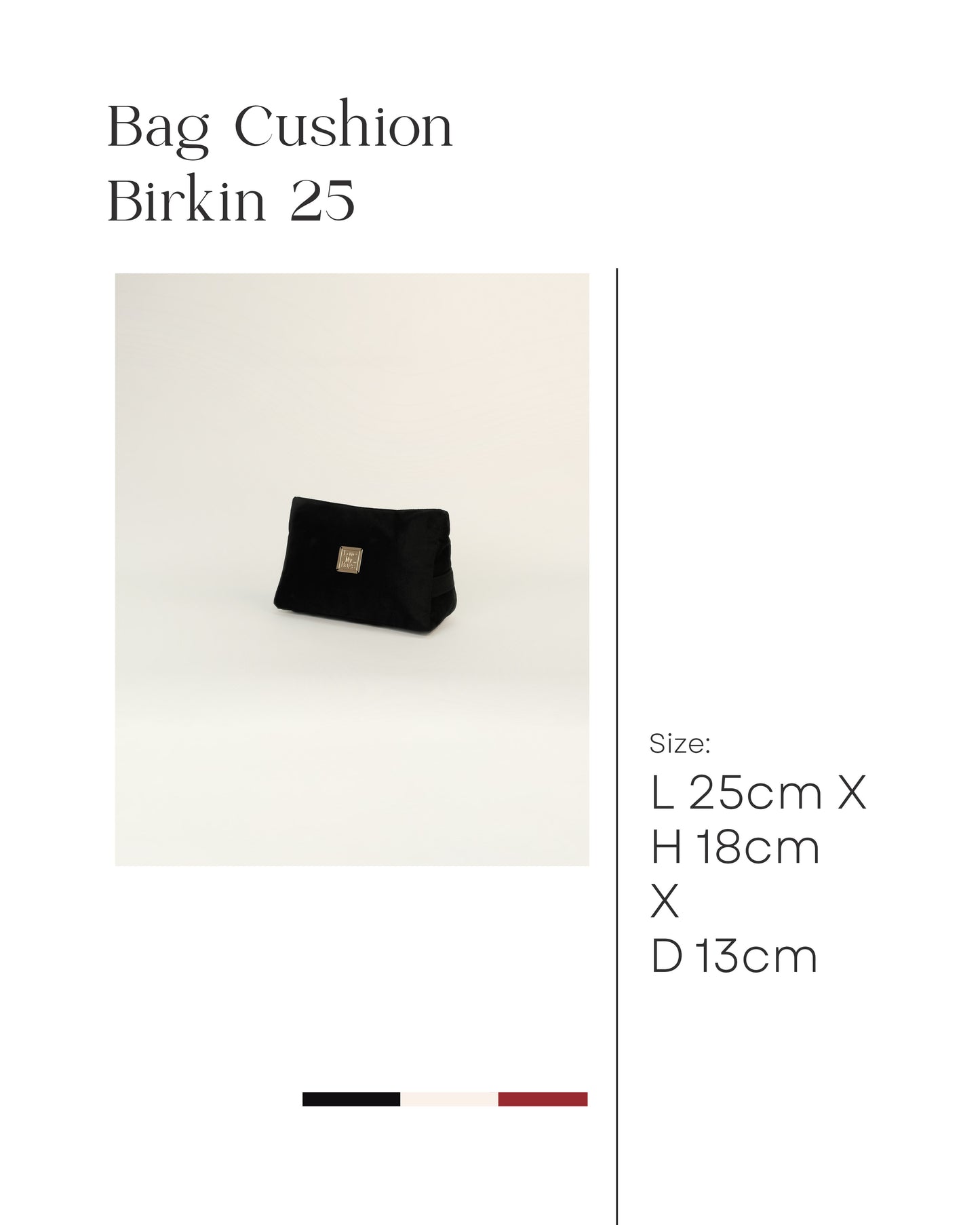 Bag Cushion Birkin 25